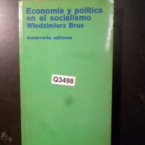 Wlodzimierz Brus Economia Y Politica En El Socialismo Q3498