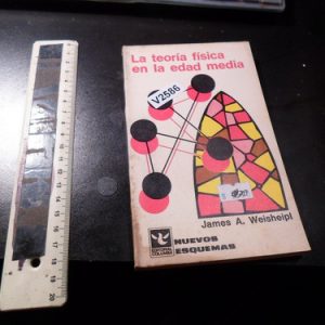 La Teoría Física En La Edad Media - Weisheipl V2586