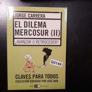 Jorge Carrera El Dilema Mercosur Q3149