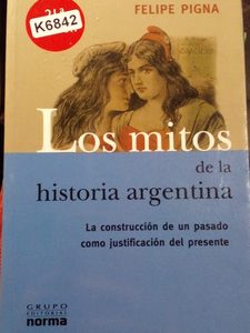 Los Mitos De La Historia Argentina