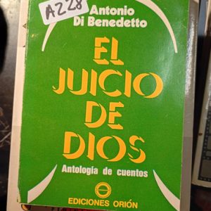 Antonio Di Benedetto  El Juicio De Dios