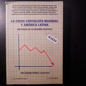 Crisis Capitalista Mundial Y América Latina  Estrada R3024