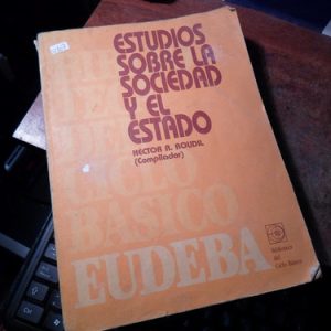 Estudios Sobre La Sociedad Y El Estado Hector R. RoudilQ107