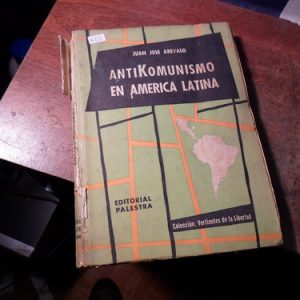 Antikomunismo En America Latina, Juan Jose Arevalo(q135