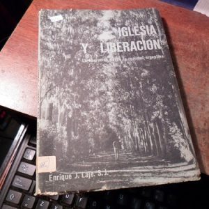 Iglesia Y Liberacion - Enrique J. Laje .(q210