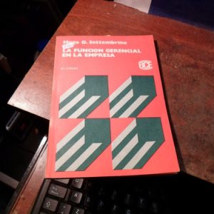 La Funcion Gerencial En La Empresa Hugo Setembrino (q260