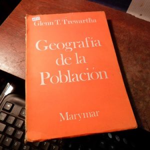 Geografía De La Población. Glenn T. Trewartha (q233