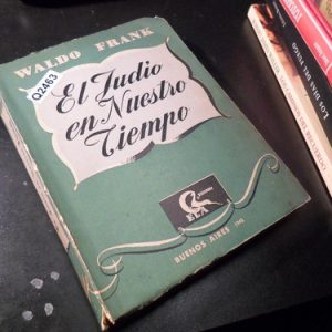 El Judío Nuestro Tiempo Waldo Frank Q2483