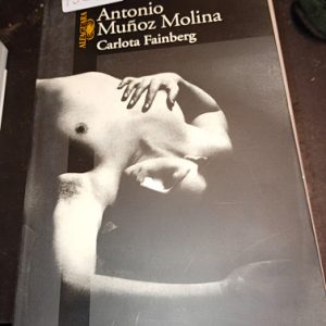 Antonio  Muñoz Molina  Carlota Fainberg