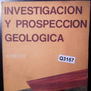 Investigacion Y Prospeccion Geologica Kreiter Q3157