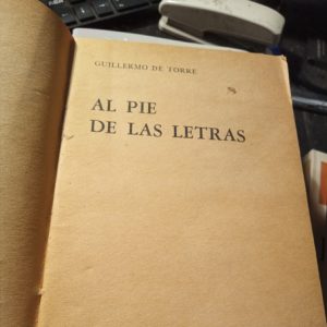 Guillermo De Torre  Al Pie De Las Letras Firmado