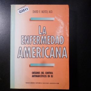 Musto, David F  La Enfermedad Americana Q3511
