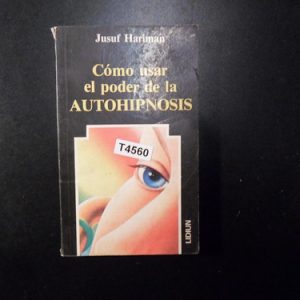 Como Usar El Poder De La Autohipnosis Jusuf Hariman T4560