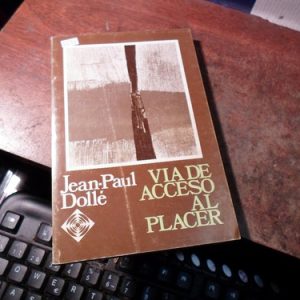 Via De Acceso Al Placer Por Jean Paul Dolle(q234