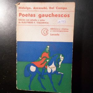 Poetas Gauchescos Hidalgo Ascasubi Del Campo M773