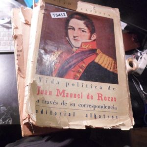 Vida Politica De Juan Manuel De Rosas