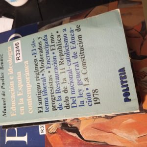 Manuel De Puelles Benítez  Educación E Ideología  En La Espa