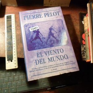 El Viento Del Mundo Pierre Pelot (t4451