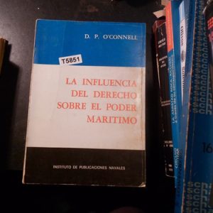 La Influencia Del Derecho Sobre El Poder Maritimo, O' Connel