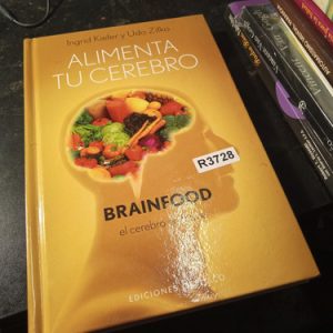 Ingrid Kiefer Y Udo Zifko  Alimenta Tu Cerebro