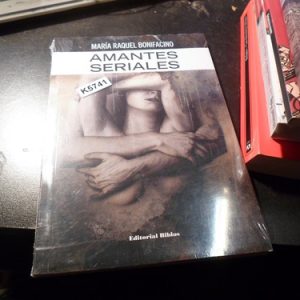 Amantes Seriales - Maria Raquel Bonifacino