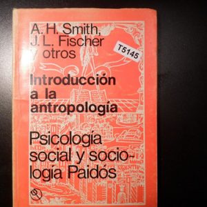 Introducción A La Antropología John Fischer Y  Smith T5145