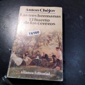 Tres Hermanas El Huerto De Los Crezos - Chejov - Alianza