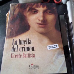 La Huella Del Crimen. Vicente Battista