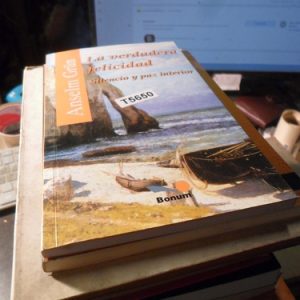 La Verdadera Felicidad: Silencio Y Paz Interior Grun