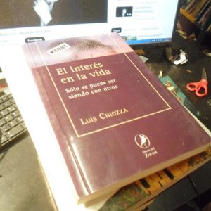 El Interes En La Vida Luis Chiozza