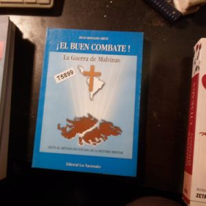 El Buen Combate!: La Guerra De Malvinas Abete
