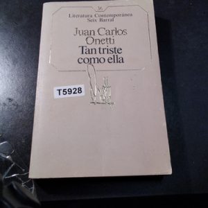 Tan Triste Como Ella--juan Carlos Onetti