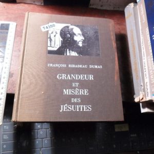 Grandeur Et Misere Des Jesuites (t4350