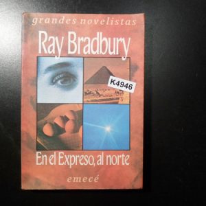 En El Expreso Al Norte Ray Bradbury K4946