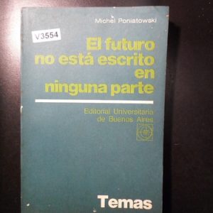 El Futuro No Está En Ninguna Parte  Michel Poniatowski V3554