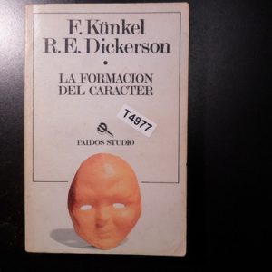 La Formación Del Carácter. F. Kunkel  T4977