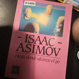 Isaac- Asimov  Hasta Donde Alcanza El Ojo