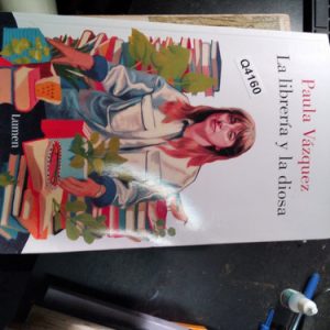 Paula Vázquez La Librería Y La Diosa