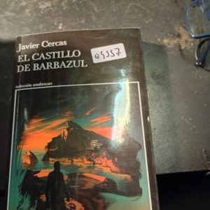 Javier Cercas  El Castillo De Barbazut