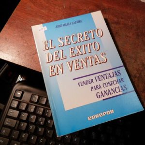 El Secreto Del Éxito En Ventas. José María Lastiri(q313