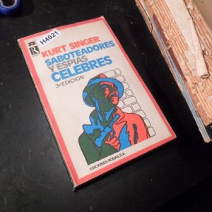 Saboteadores Y Espias Celebres _ Kurt Singer -h4021