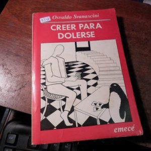 Creer Para Dolerse Osvaldo Svanascini (q348