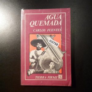 Agua Quemada Carlos Fuentes H3758