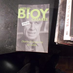 Diario De La Guerra Del Cerdo - Adolfo Bioy Casares -