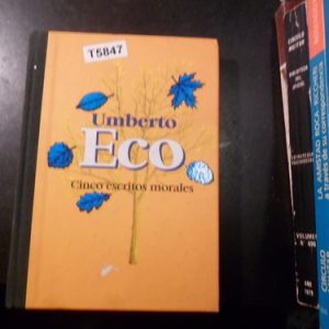 Cinco Escritos Morales - Umberto Eco