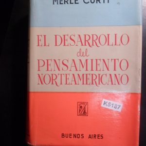 El Desarrollo Del Pensamiento Norteamericano M Curti Merle C