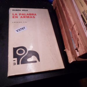 Rubén Vela - La Palabra En Armas (firmado)