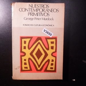Nuestros Contemporáneos Primitivos  George P Murdock V3650