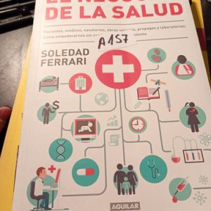 El Negocio De La Salud  Pacientes, Médicos, Sanatorios, Obra
