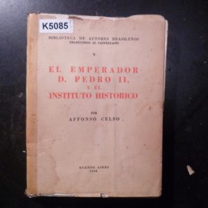 El Emperador Don Pedro Ii. Autor, Alfonso Celso